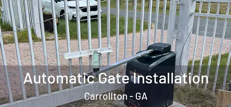 Automatic Gate Installation Carrollton - GA