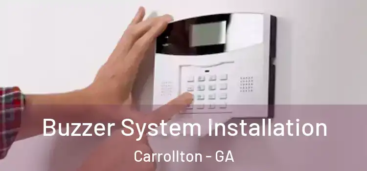 Buzzer System Installation Carrollton - GA
