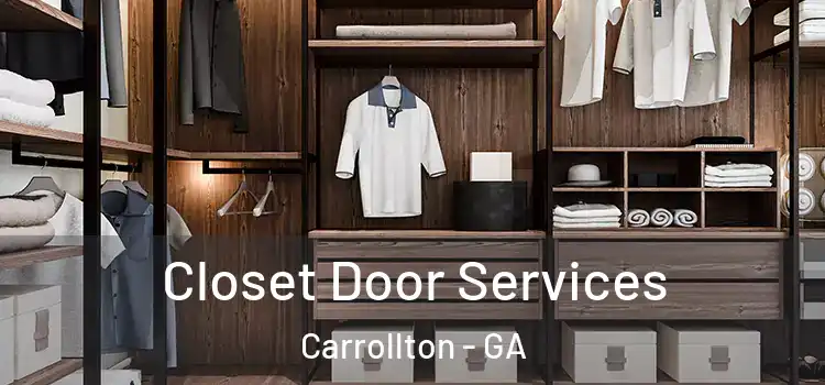  Closet Door Services Carrollton - GA