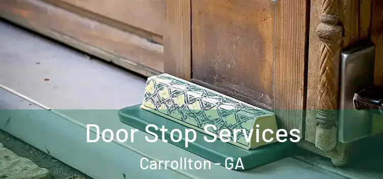 Door Stop Services Carrollton - GA