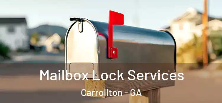 Mailbox Lock Services Carrollton - GA