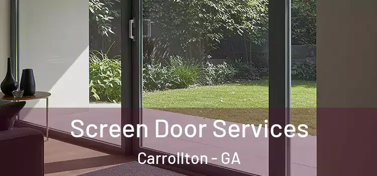 Screen Door Services Carrollton - GA