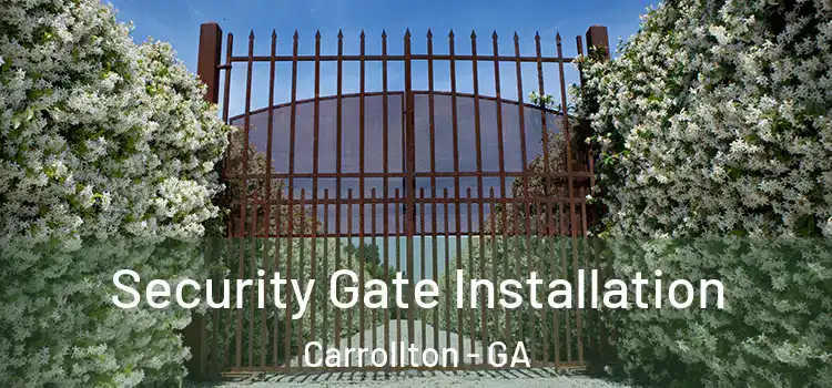 Security Gate Installation Carrollton - GA